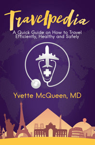 Travelpedia: A Quick Guide to Travel Efficiently, Healthy, and Safely